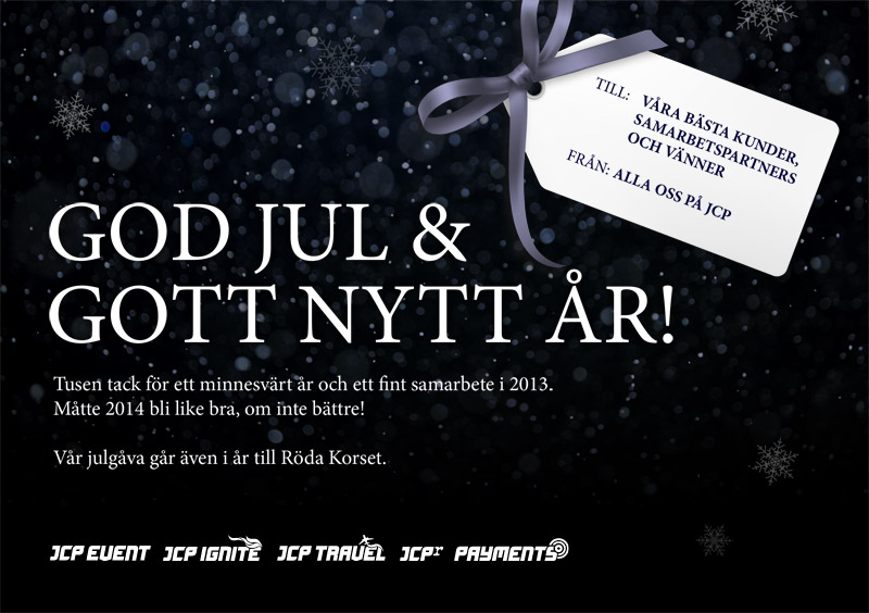 GOD JUL & GOTT NYTT ÅR! Tusen tack för ett minnesvärt år och ett fint samarbete i 2013.