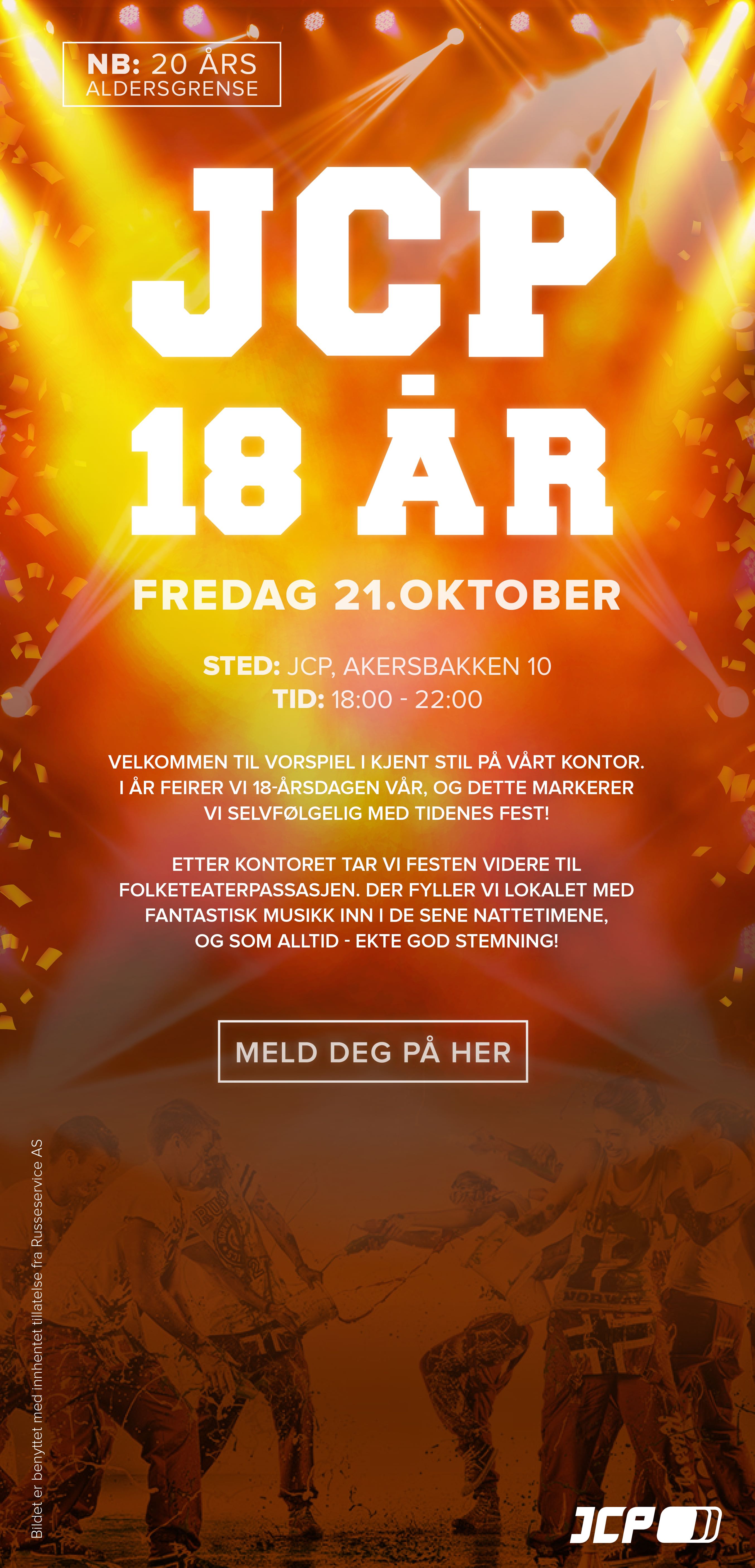 VELKOMMEN TIL VORSPIEL I KJENT STIL PÅ VÅRT KONTOR.
I ÅR FEIRER VI 18-ÅRSDAGEN VÅR, OG DETTE MARKERER VI SELVFØLGELIG MED TIDENES FEST!
ETTER KONTORET TAR VI FESTEN VIDERE TIL FOLKETEATERPASSASJEN.
DER FYLLER VI LOKALET MED FANTASTISK MUSIKK INN I DE SENE NATTETIMENE, OG SOM ALLTID - EKTE GOD STEMNING!