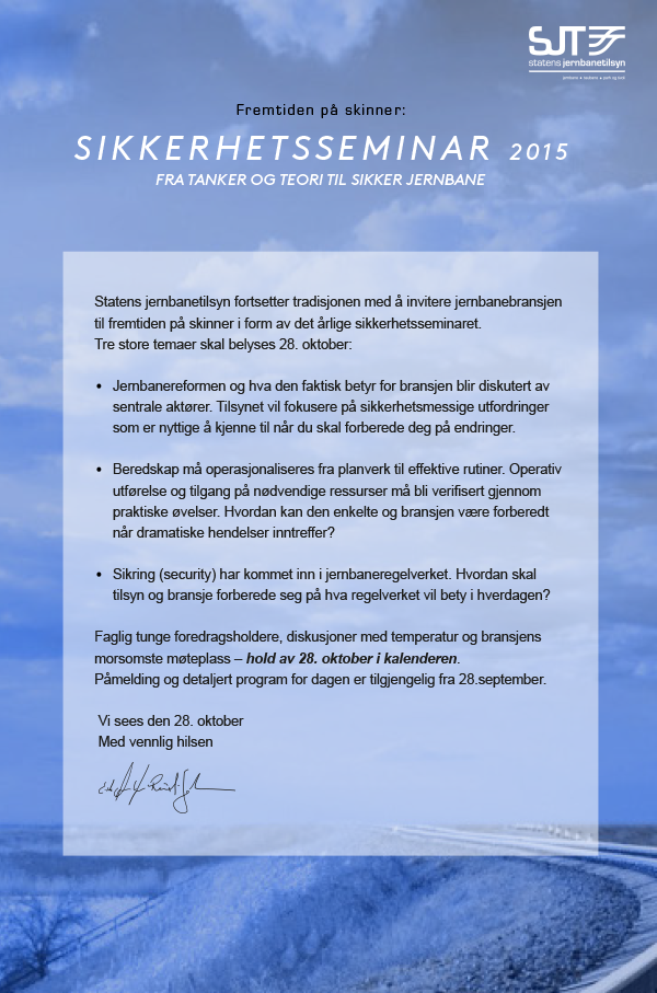 Fremtiden på skinner: Sikkerhetsseminar 2015. FRA TANKER OG TEORI TIL SIKKERJERNBANE.