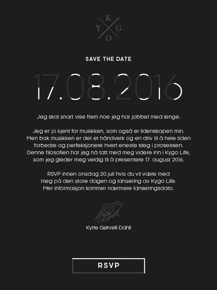 http://event.congresso.no/event/kygo-life-save-the-date/form/kygolife