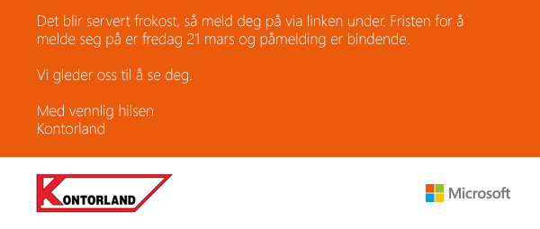 Det blir servert frokost, så meld deg på via linken under. Fristen for å melde seg på er fredag 21 mars og påmelding er bindende. Vi gleder oss til å se deg. Med vennlig hilsen Kontorland