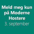Meld meg kun på Moderne Hostere 3. september