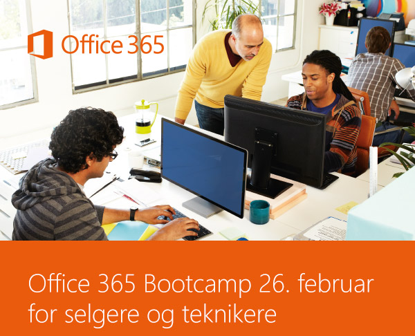 Office 365 bootcamp 26. februar for selgere og teknikere