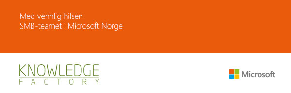 Med vennlig hilsen, SMB-teamet i Microsoft Norge