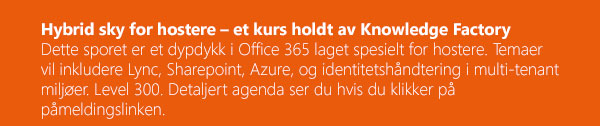 Hybrid sky for hostere. Dette sporet er et dypdykk i Office 365 laget spesielt for hostere.