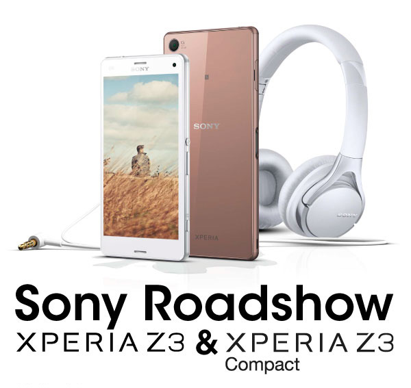 Sony Roadshow XPERIA Z3 & XPERIA Z3 Compact