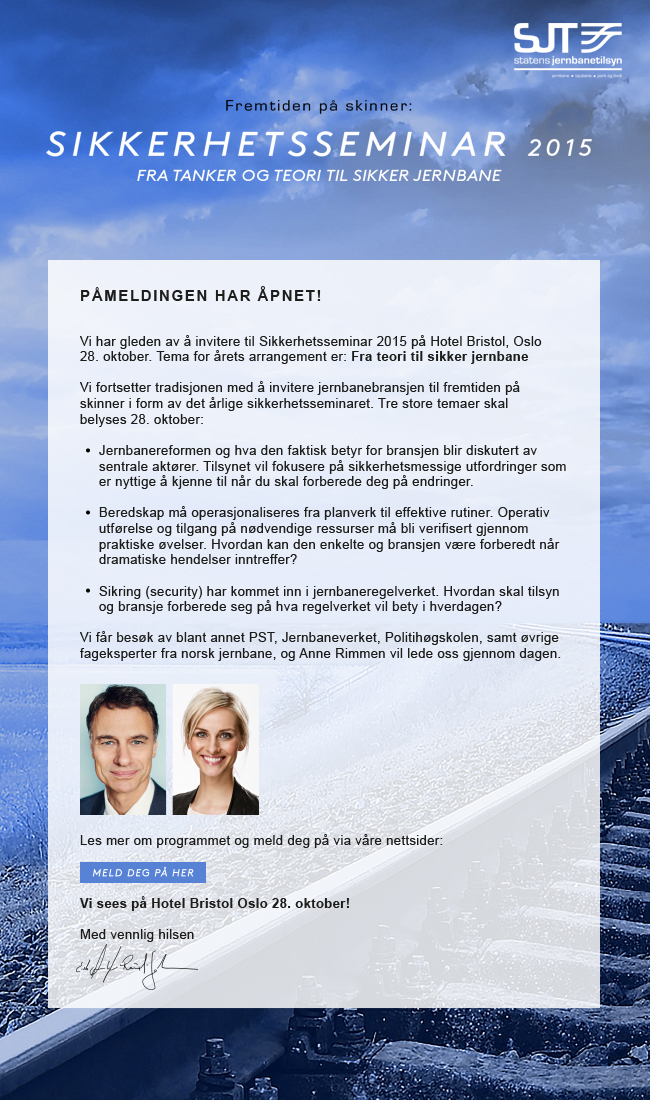 Påmeldingen har åpnet! Vi har gleden av å invitere til Sikkerhetsseminar 2015 på Hotel Bristol, Oslo 28. oktober. Tema for årets arrangement er: Fra teori til sikker jernbane.